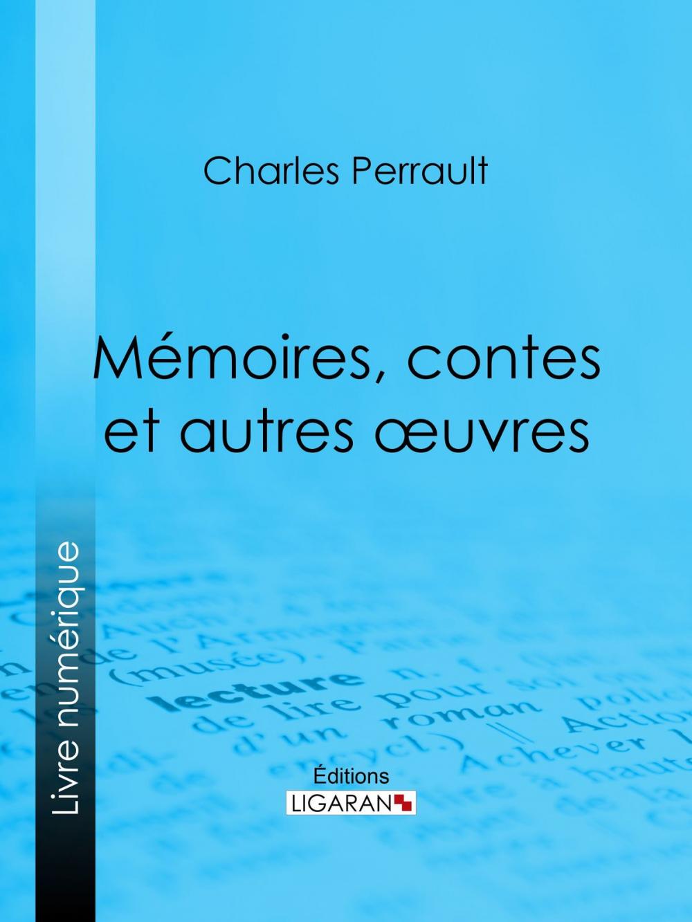 Big bigCover of Mémoires, contes et autres oeuvres de Charles Perrault