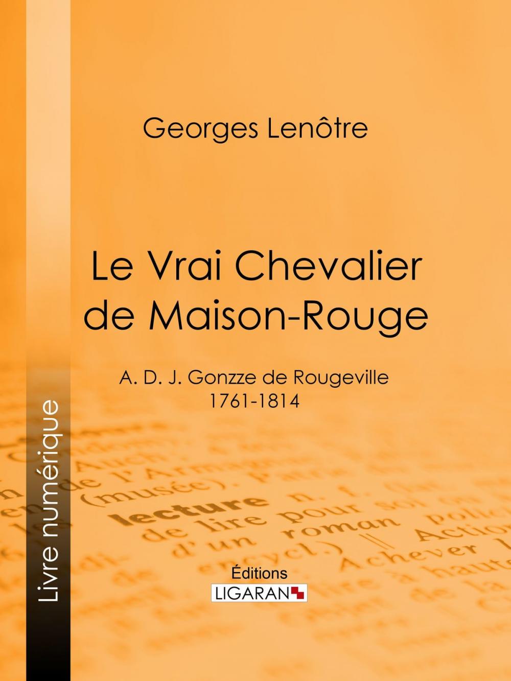 Big bigCover of Le Vrai Chevalier de Maison-Rouge