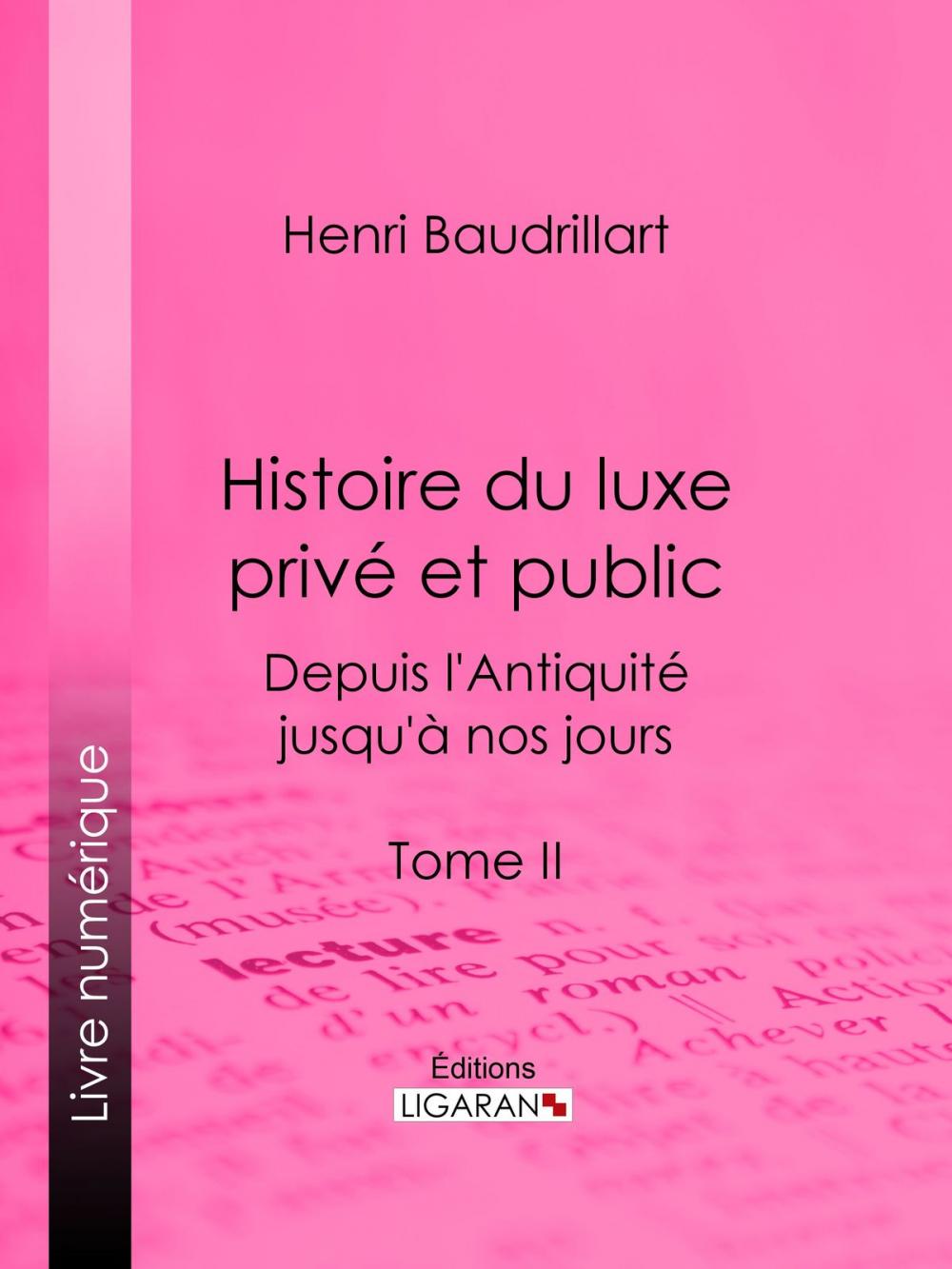 Big bigCover of Histoire du luxe privé et public depuis l'Antiquité jusqu'à nos jours