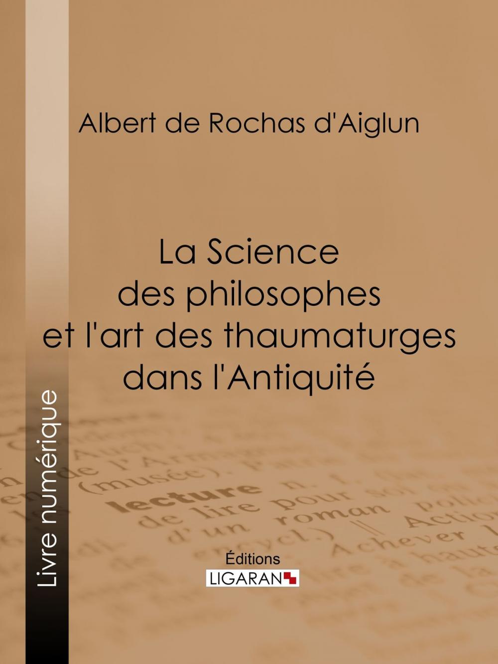 Big bigCover of La Science des philosophes et l'art des thaumaturges dans l'Antiquité