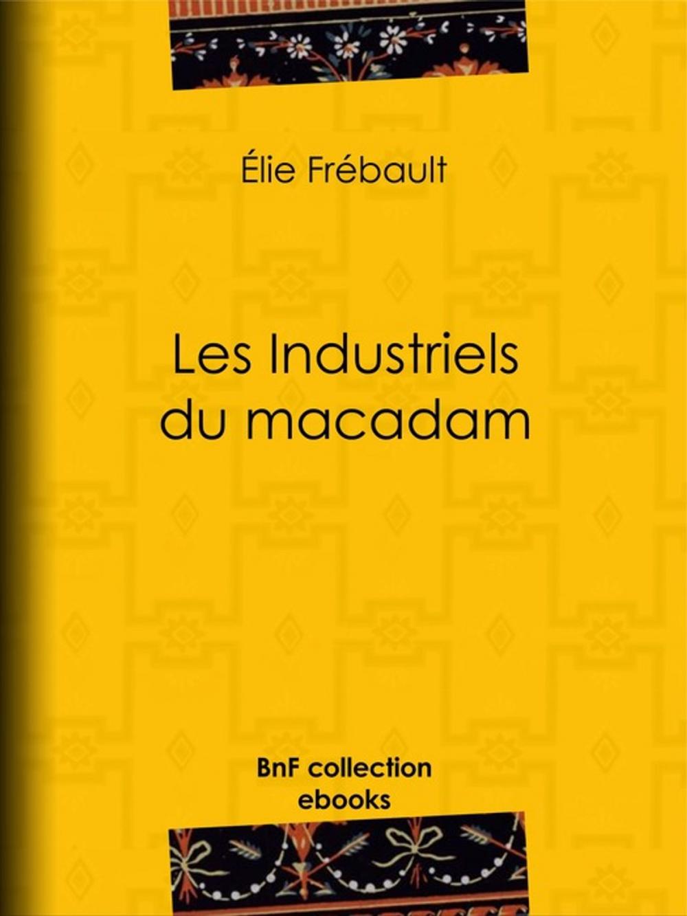 Big bigCover of Les Industriels du macadam