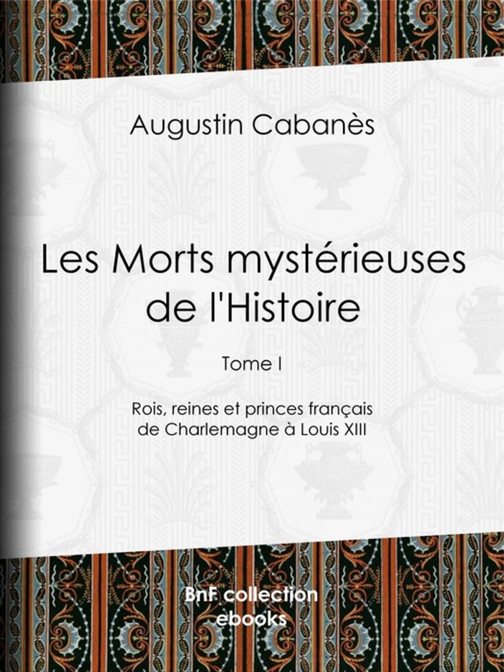 Big bigCover of Les Morts mystérieuses de l'Histoire