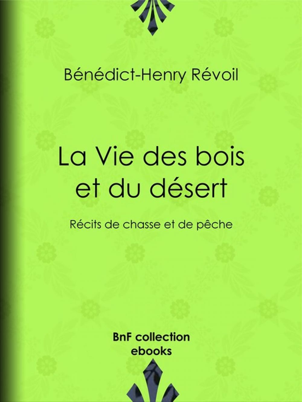 Big bigCover of La Vie des bois et du désert