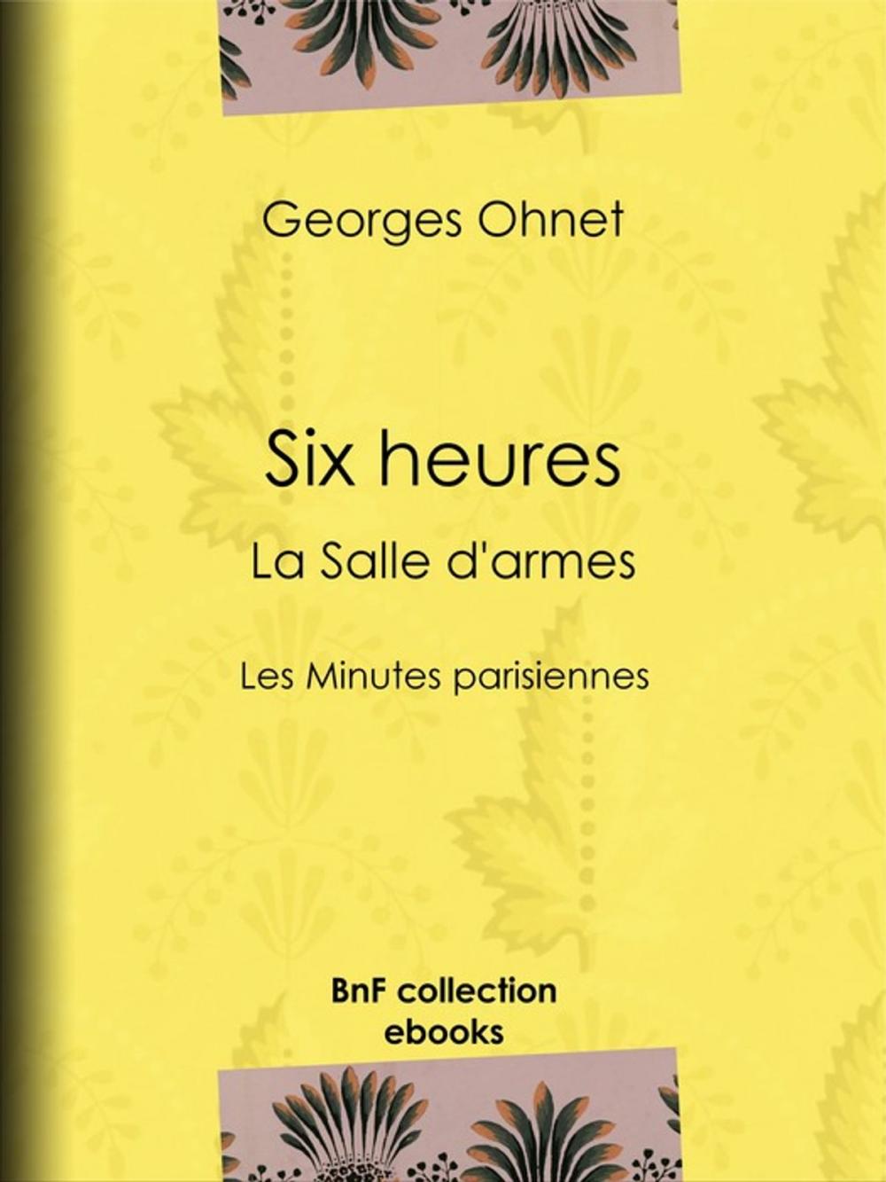 Big bigCover of Six heures : La Salle d'armes