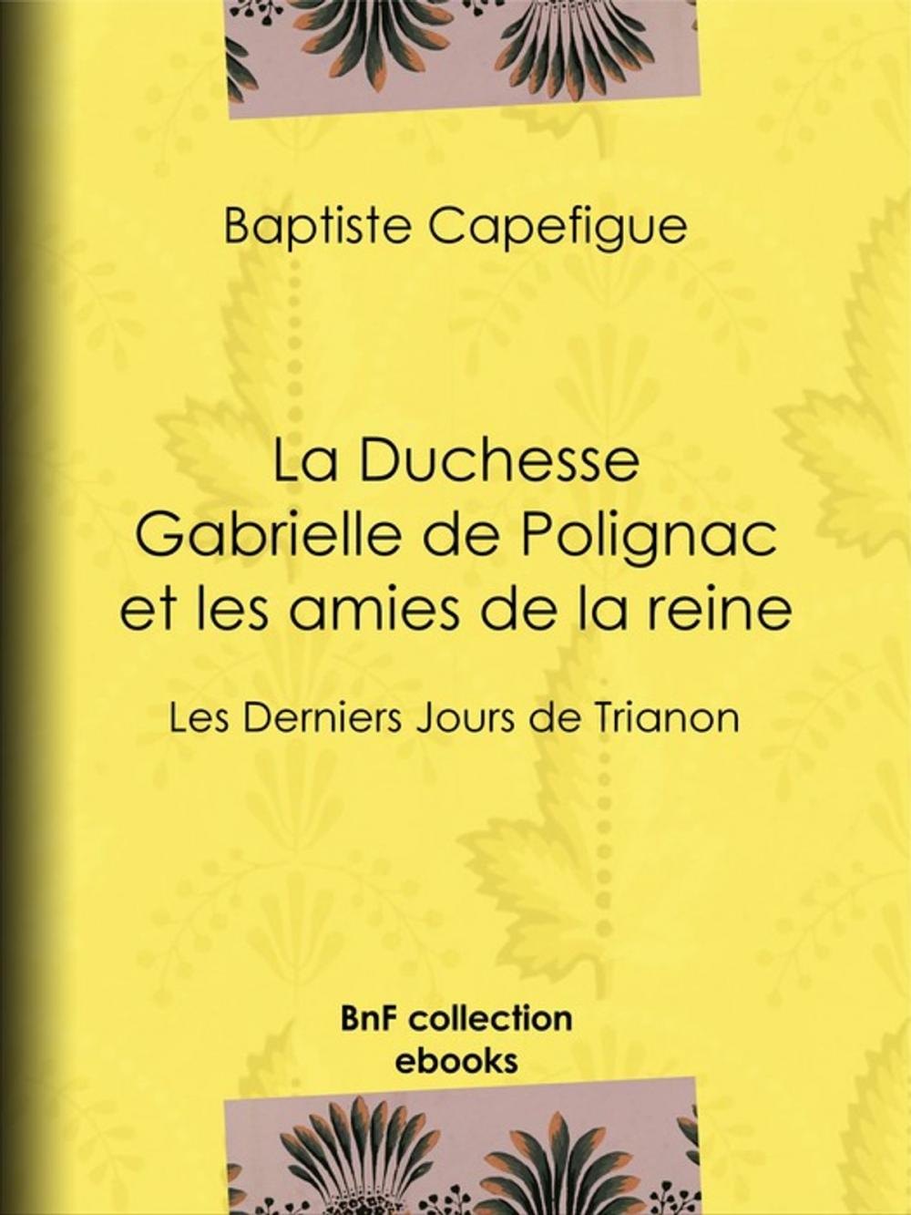 Big bigCover of La Duchesse Gabrielle de Polignac et les amies de la reine