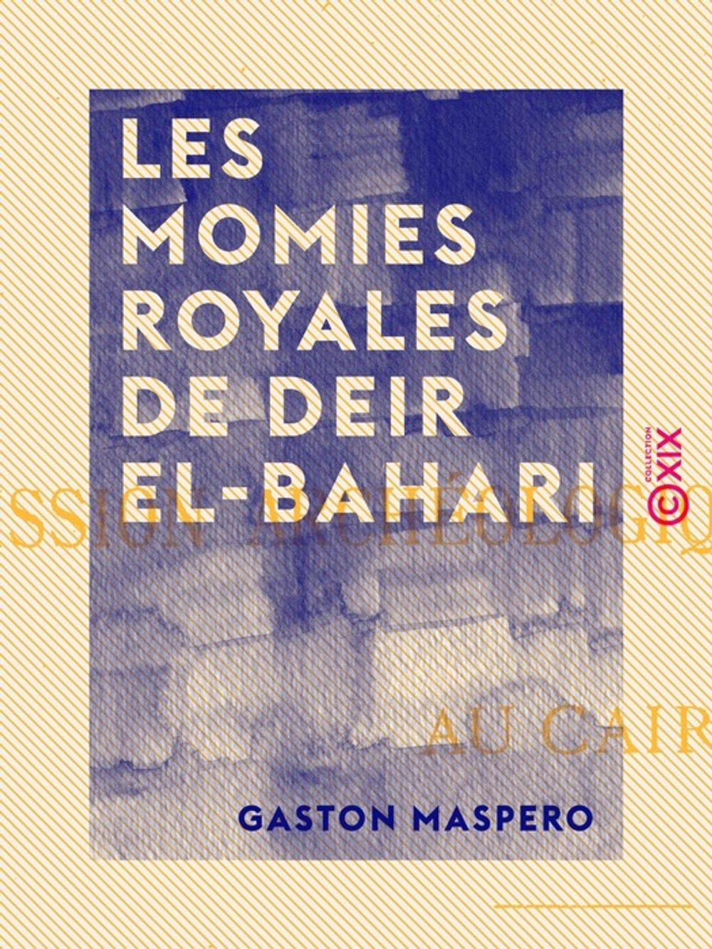 Big bigCover of Les Momies royales de Deir El-Bahari