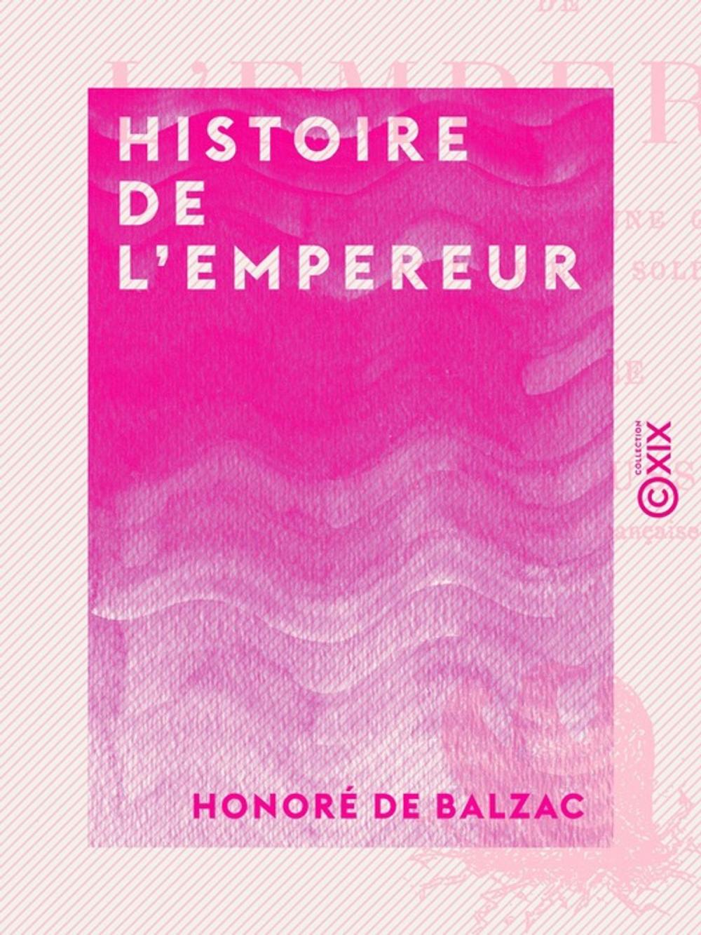 Big bigCover of Histoire de l'Empereur - Racontée dans une grange par un vieux soldat