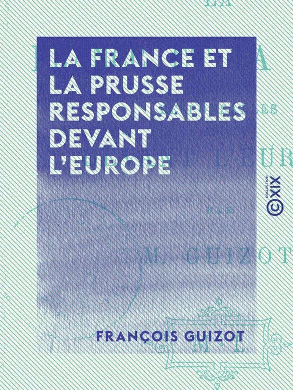 Big bigCover of La France et la Prusse responsables devant l'Europe