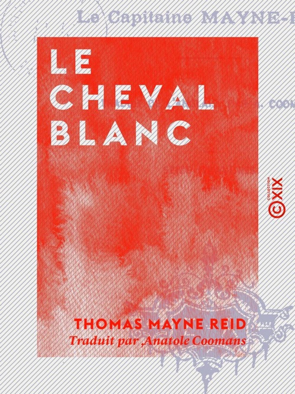 Big bigCover of Le Cheval blanc