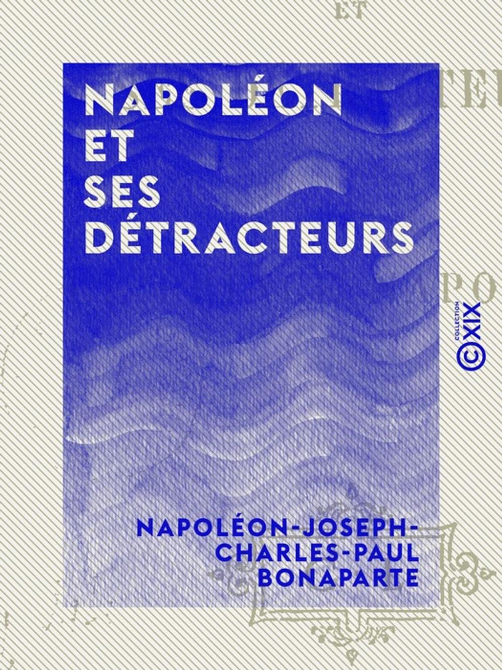 Big bigCover of Napoléon et ses détracteurs