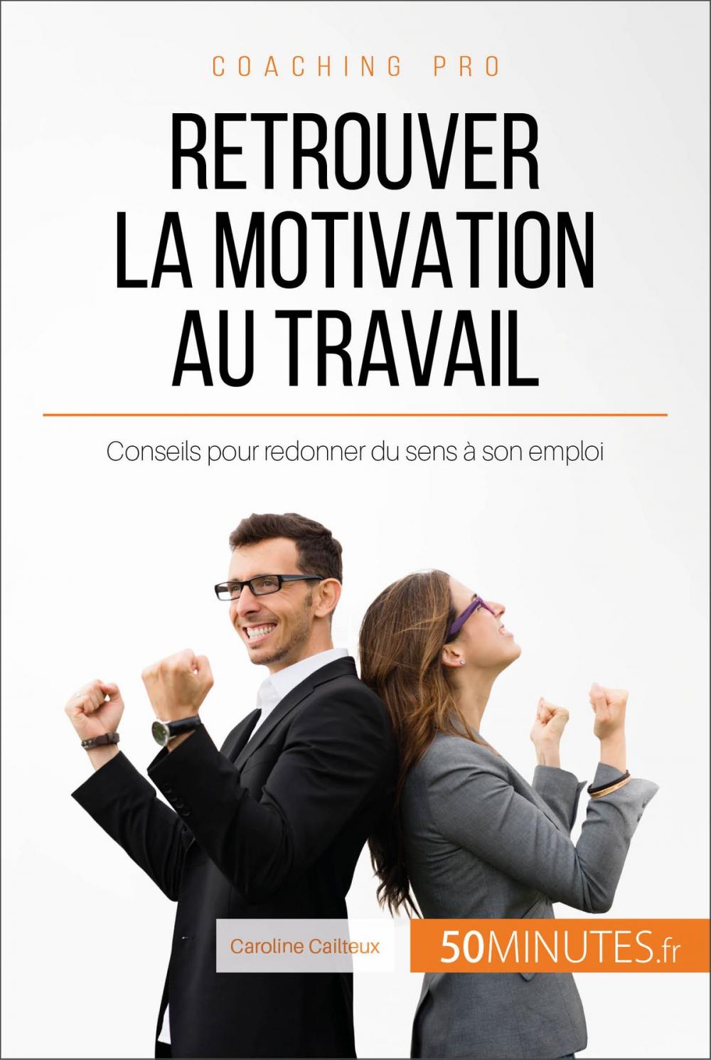 Big bigCover of Retrouver la motivation au travail