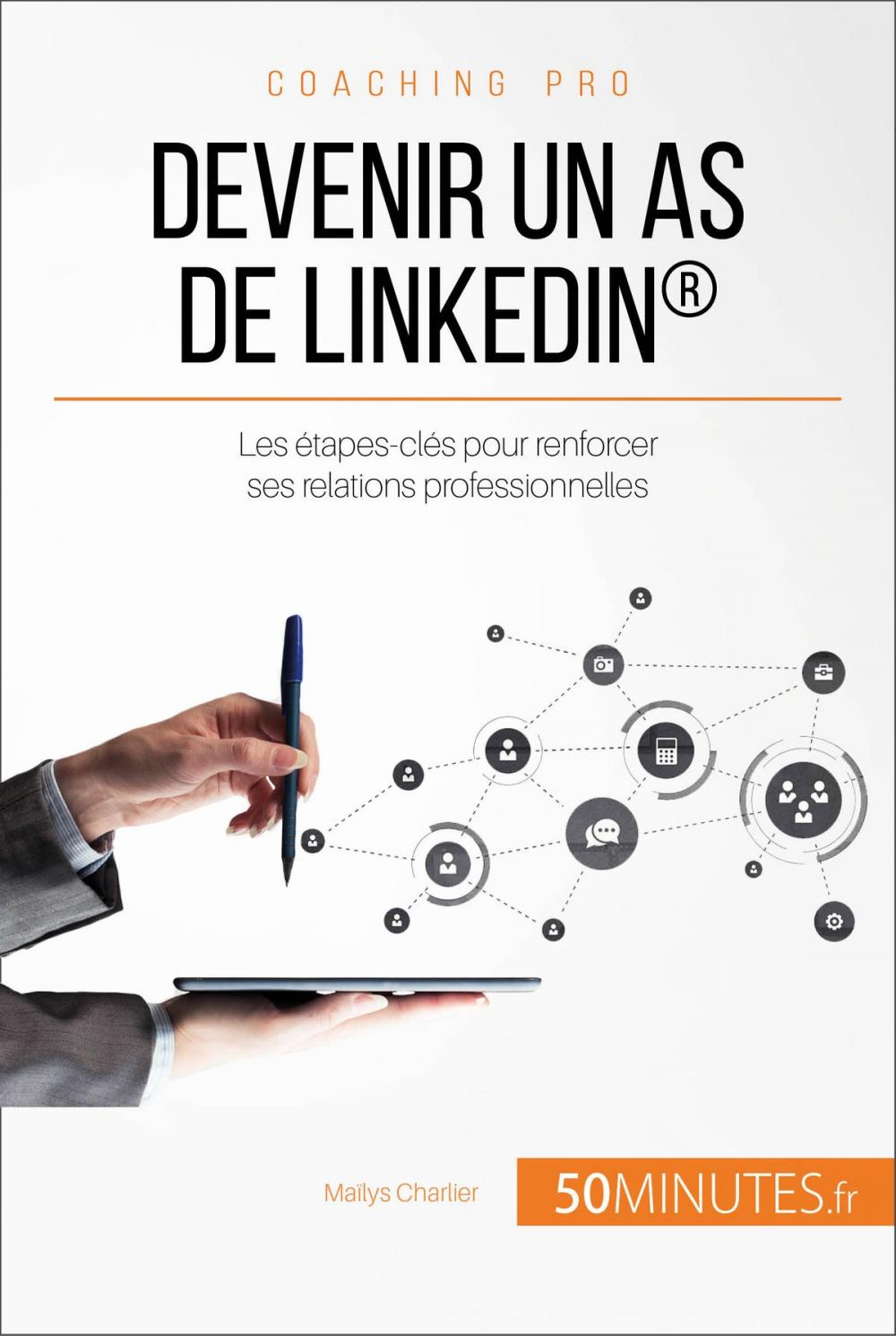 Big bigCover of Devenir un as de LinkedIn®