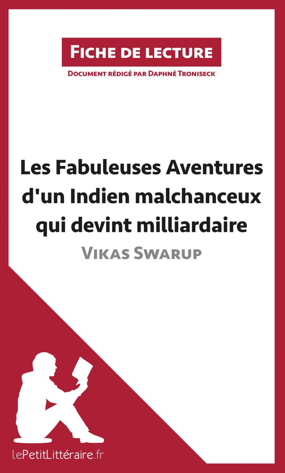 Big bigCover of Les Fabuleuses Aventures d'un Indien malchanceux qui devint milliardaire de Vikas Swarup (Fiche de lecture)