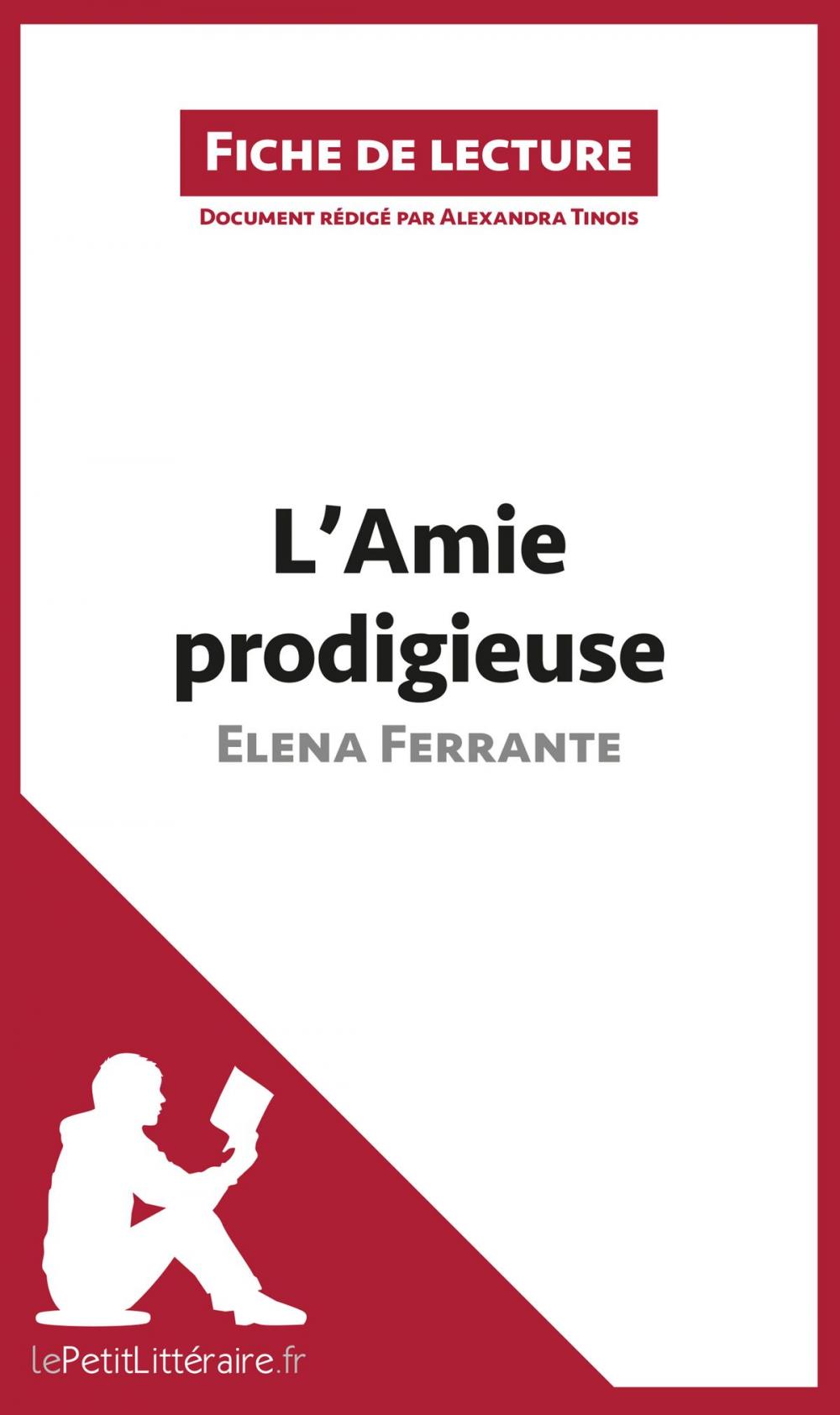 Big bigCover of L'Amie prodigieuse d'Elena Ferrante (Fiche de lecture)