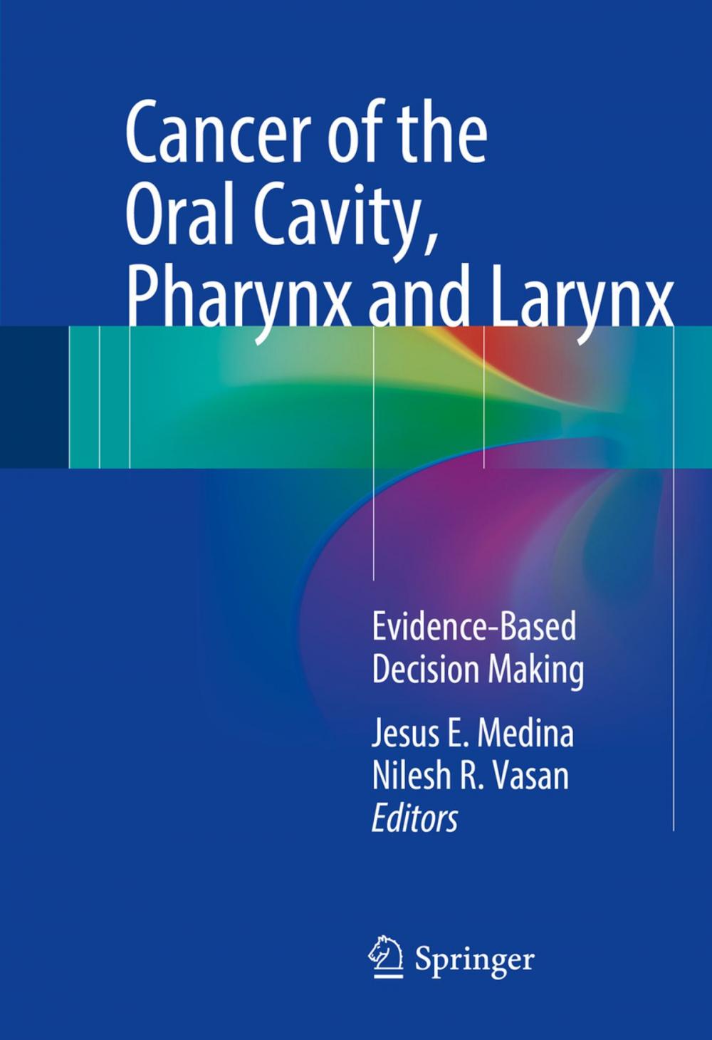 Big bigCover of Cancer of the Oral Cavity, Pharynx and Larynx