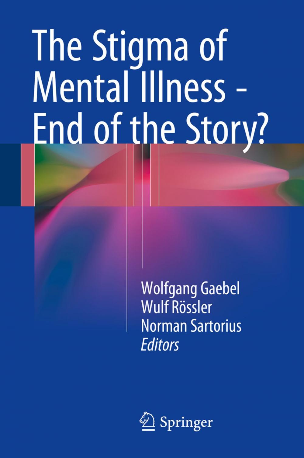 Big bigCover of The Stigma of Mental Illness - End of the Story?