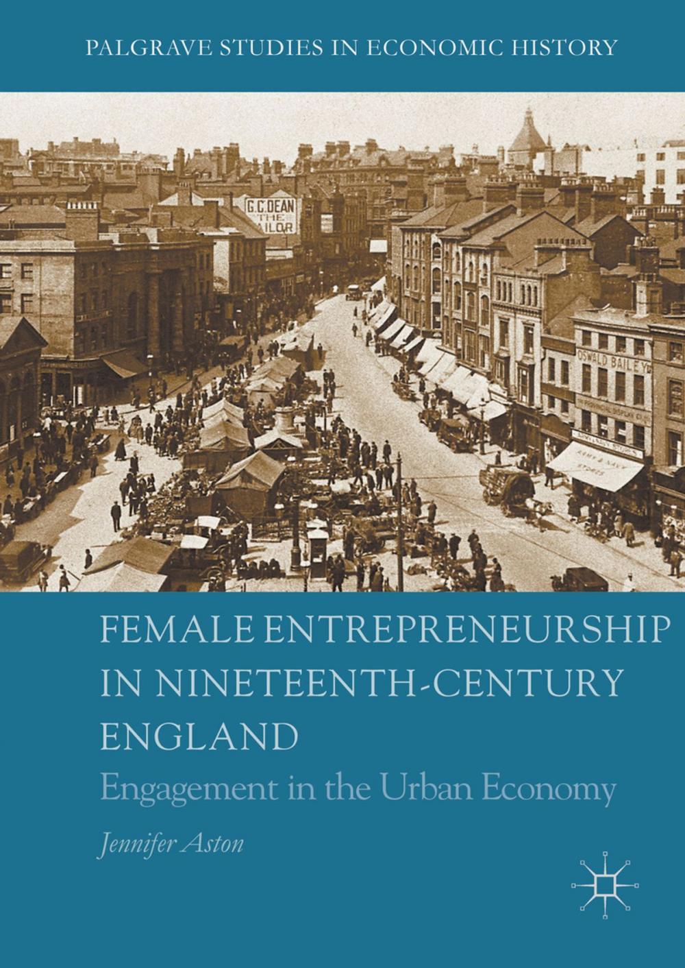 Big bigCover of Female Entrepreneurship in Nineteenth-Century England