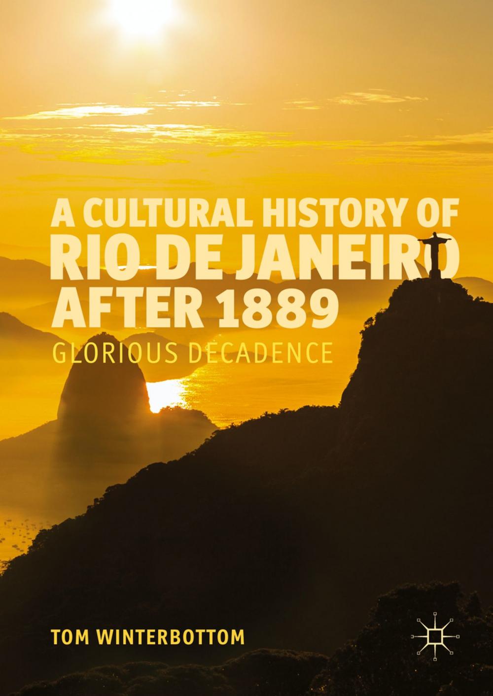 Big bigCover of A Cultural History of Rio de Janeiro after 1889