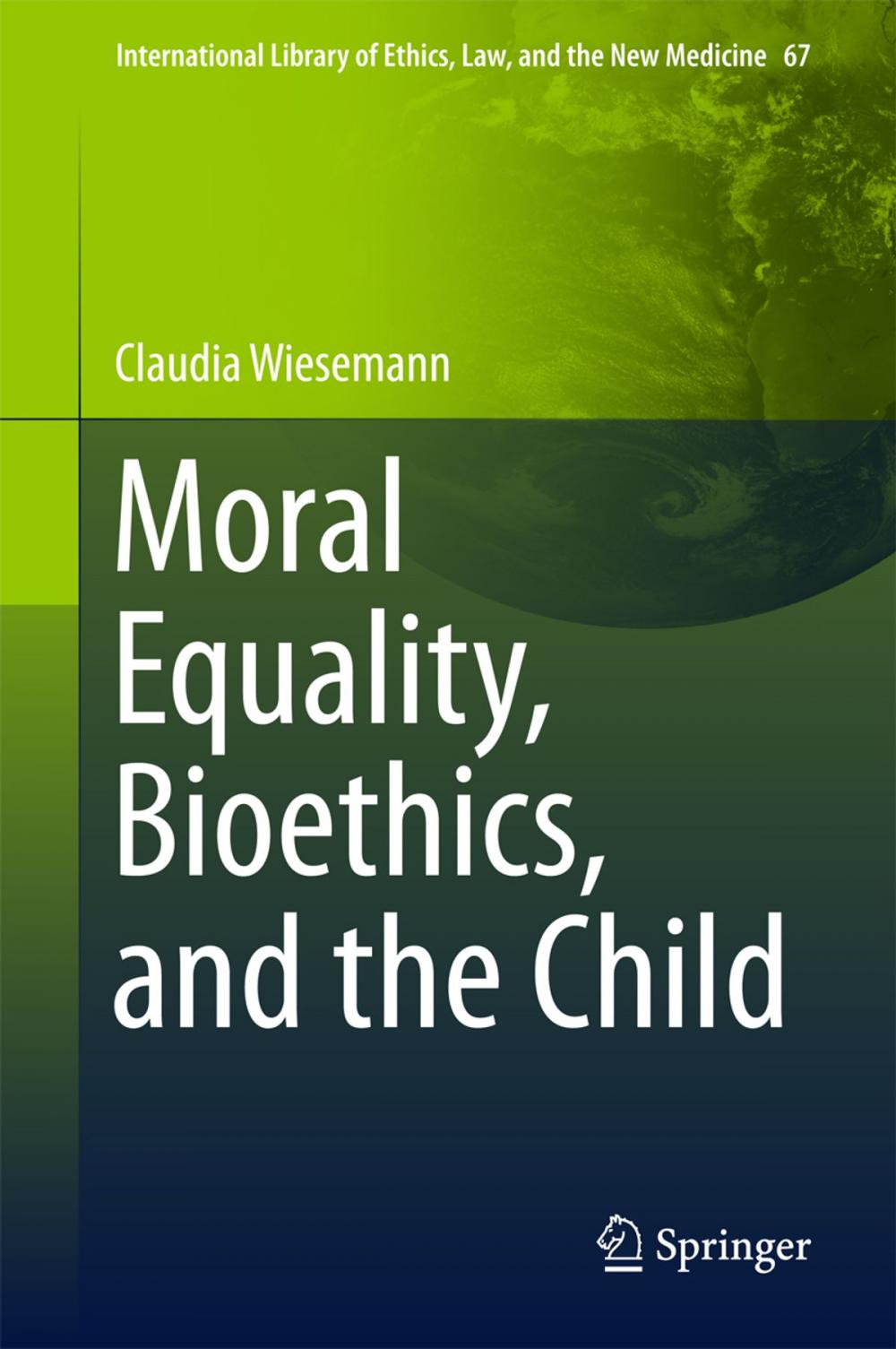 Big bigCover of Moral Equality, Bioethics, and the Child