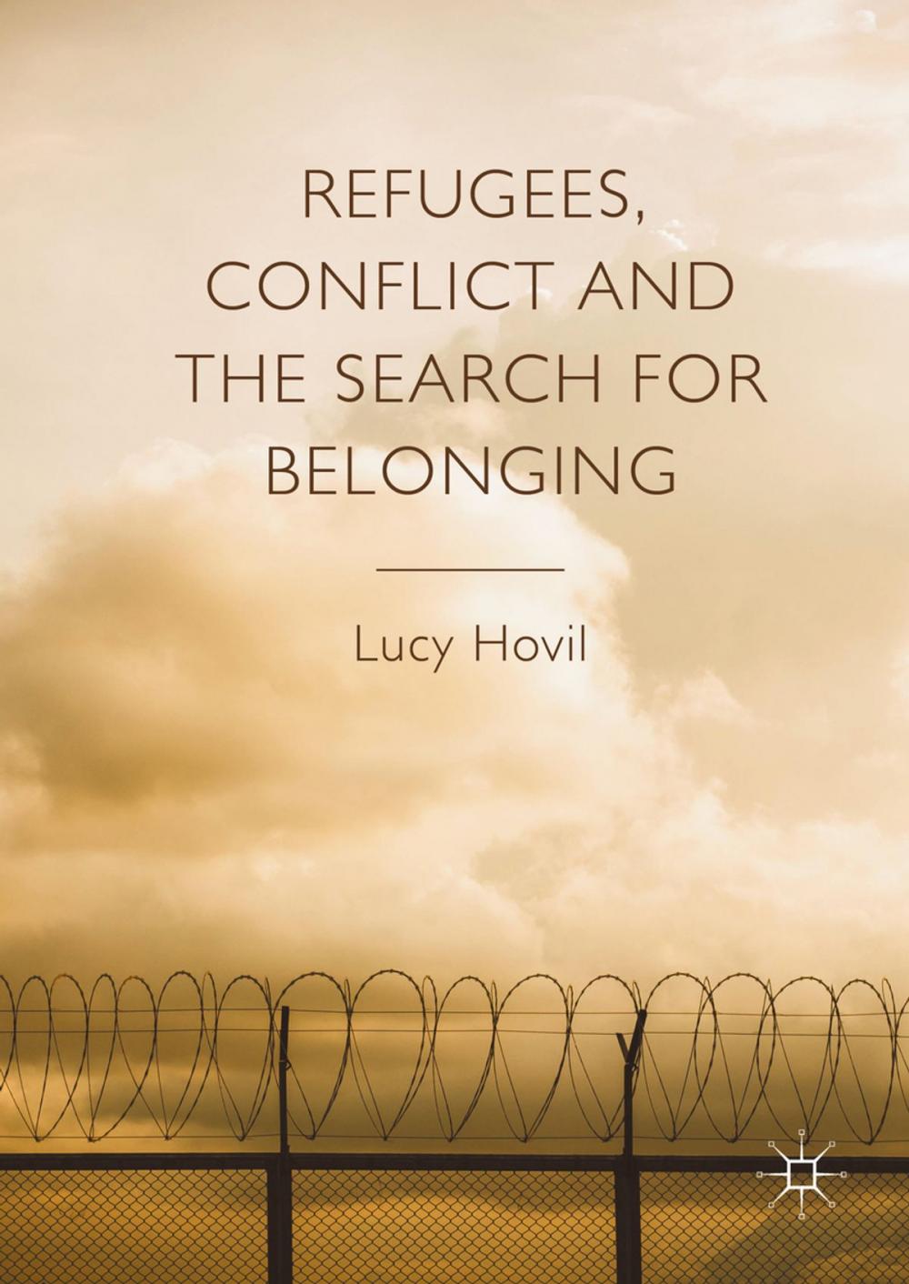 Big bigCover of Refugees, Conflict and the Search for Belonging