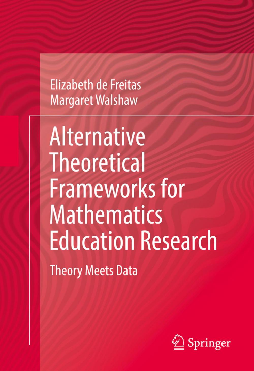 Big bigCover of Alternative Theoretical Frameworks for Mathematics Education Research