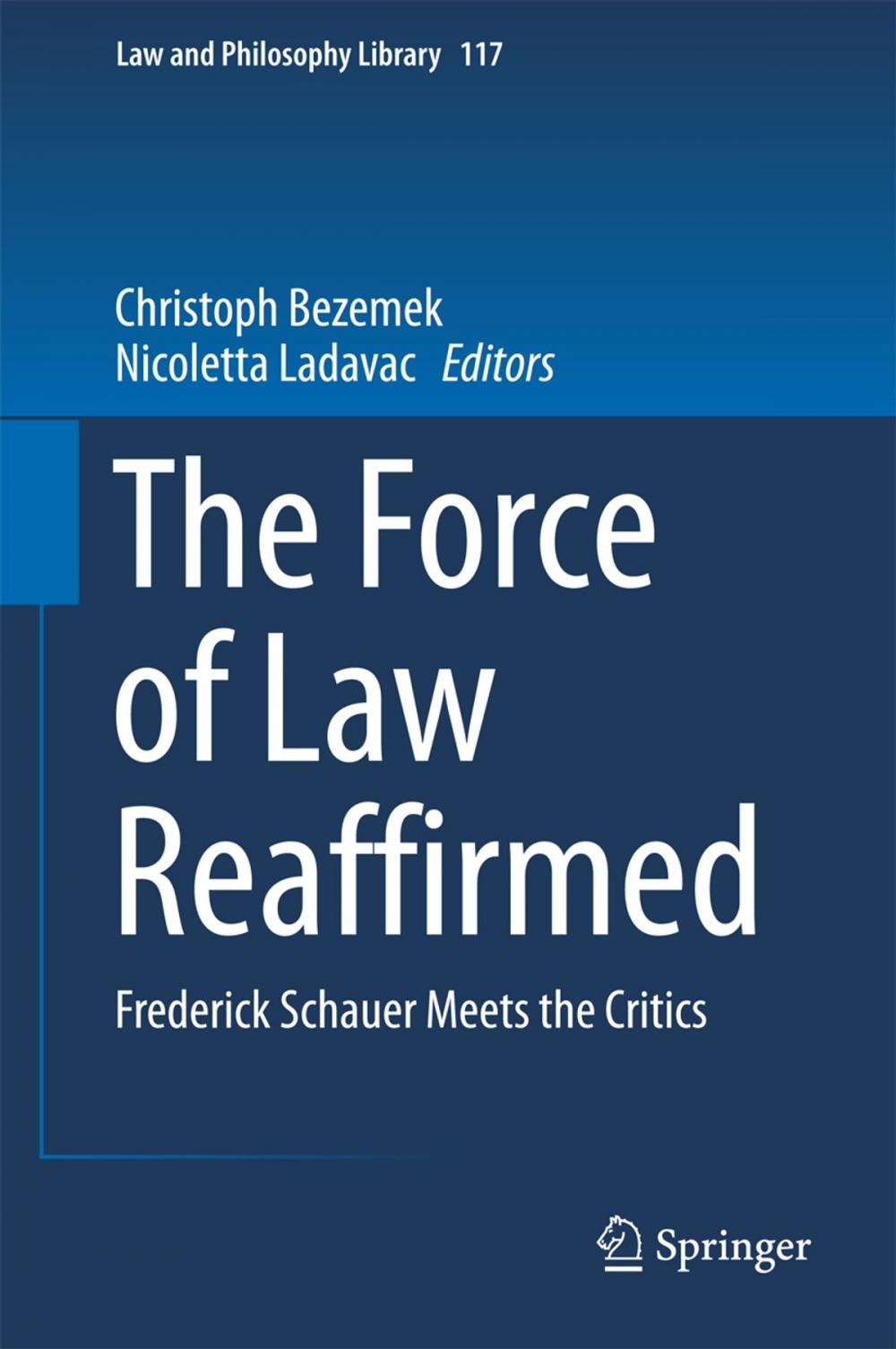 Big bigCover of The Force of Law Reaffirmed