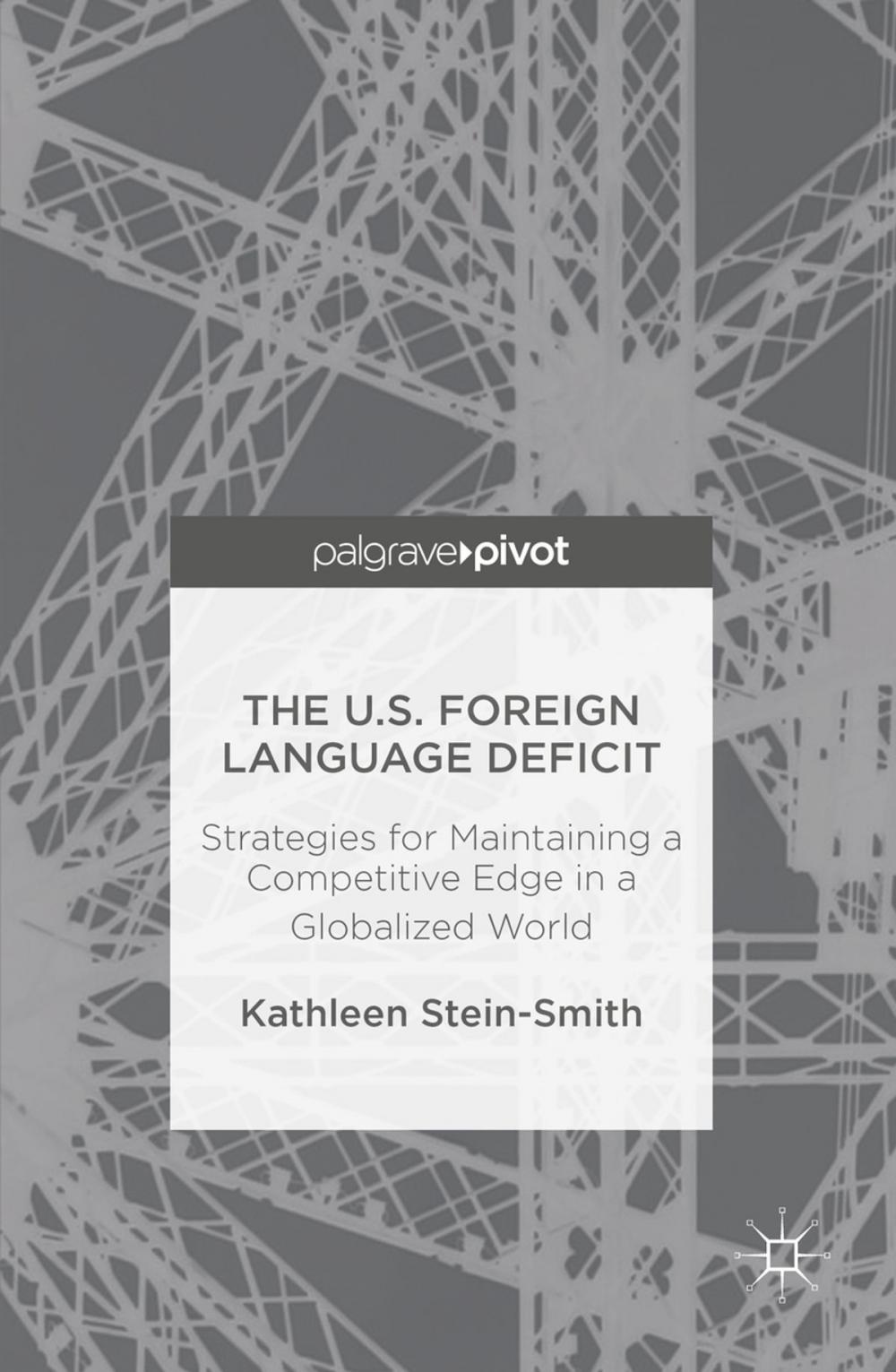 Big bigCover of The U.S. Foreign Language Deficit