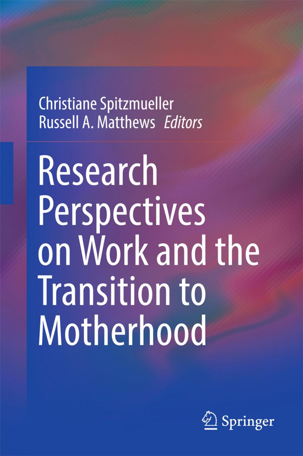 Big bigCover of Research Perspectives on Work and the Transition to Motherhood