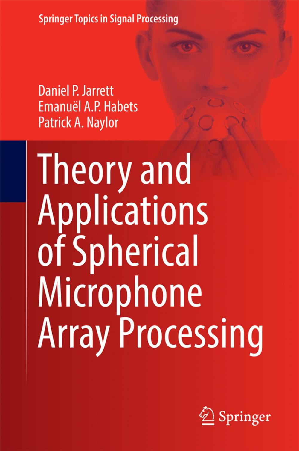 Big bigCover of Theory and Applications of Spherical Microphone Array Processing