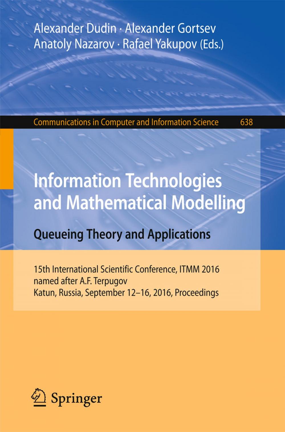 Big bigCover of Information Technologies and Mathematical Modelling: Queueing Theory and Applications