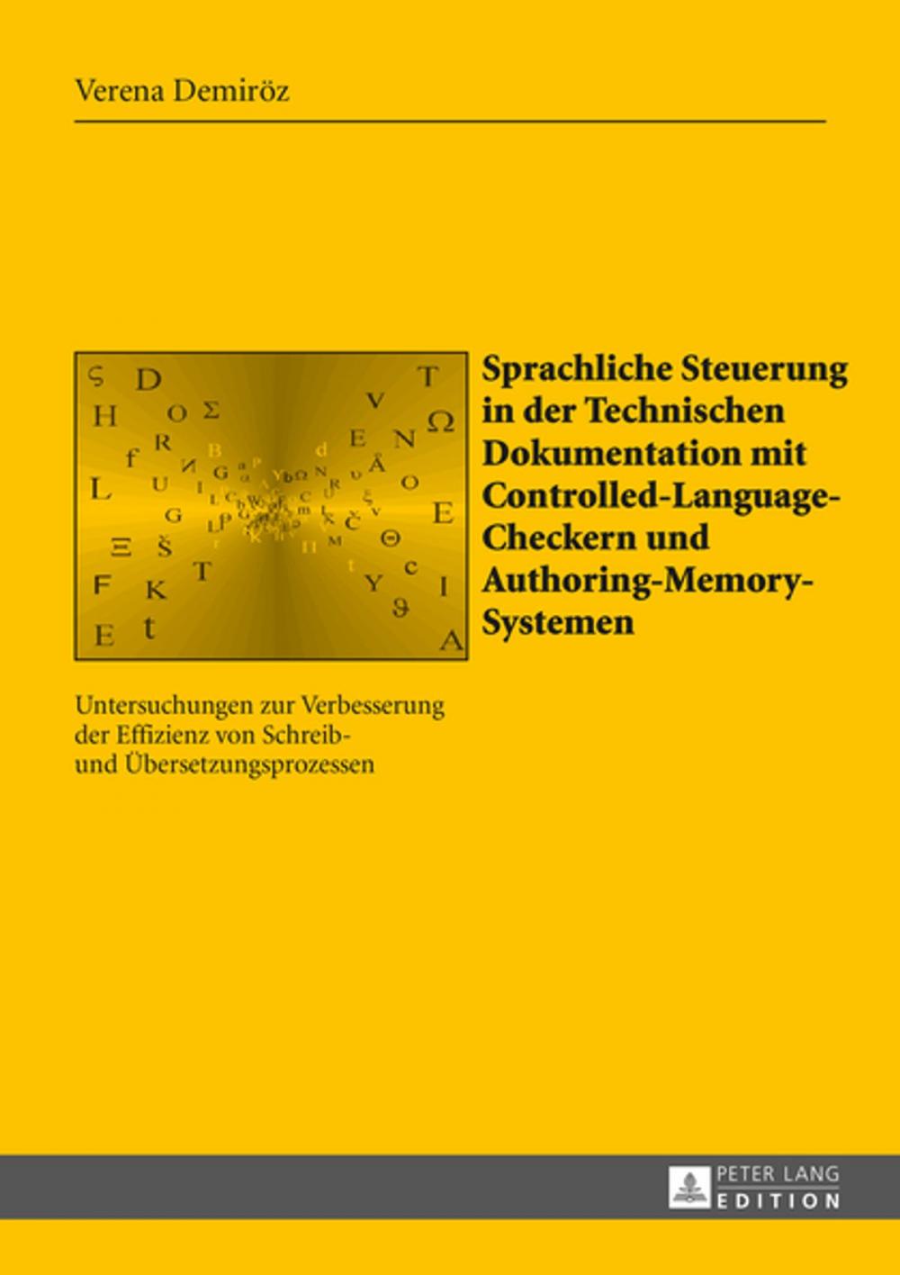 Big bigCover of Sprachliche Steuerung in der Technischen Dokumentation mit Controlled-Language-Checkern und Authoring-Memory-Systemen