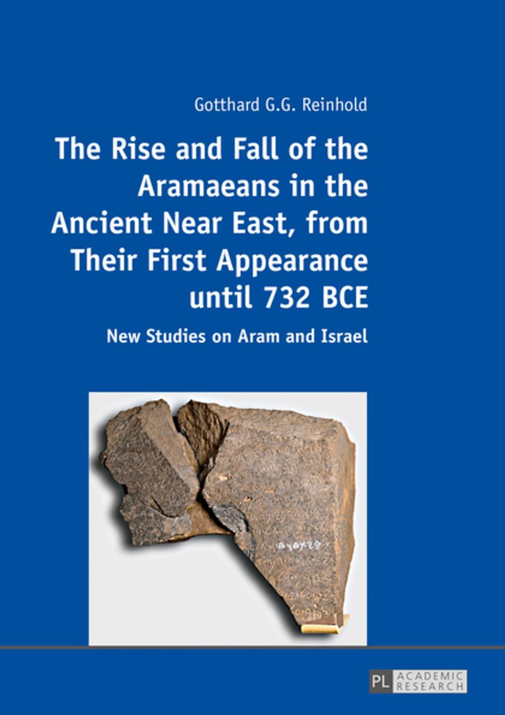 Big bigCover of The Rise and Fall of the Aramaeans in the Ancient Near East, from Their First Appearance until 732 BCE