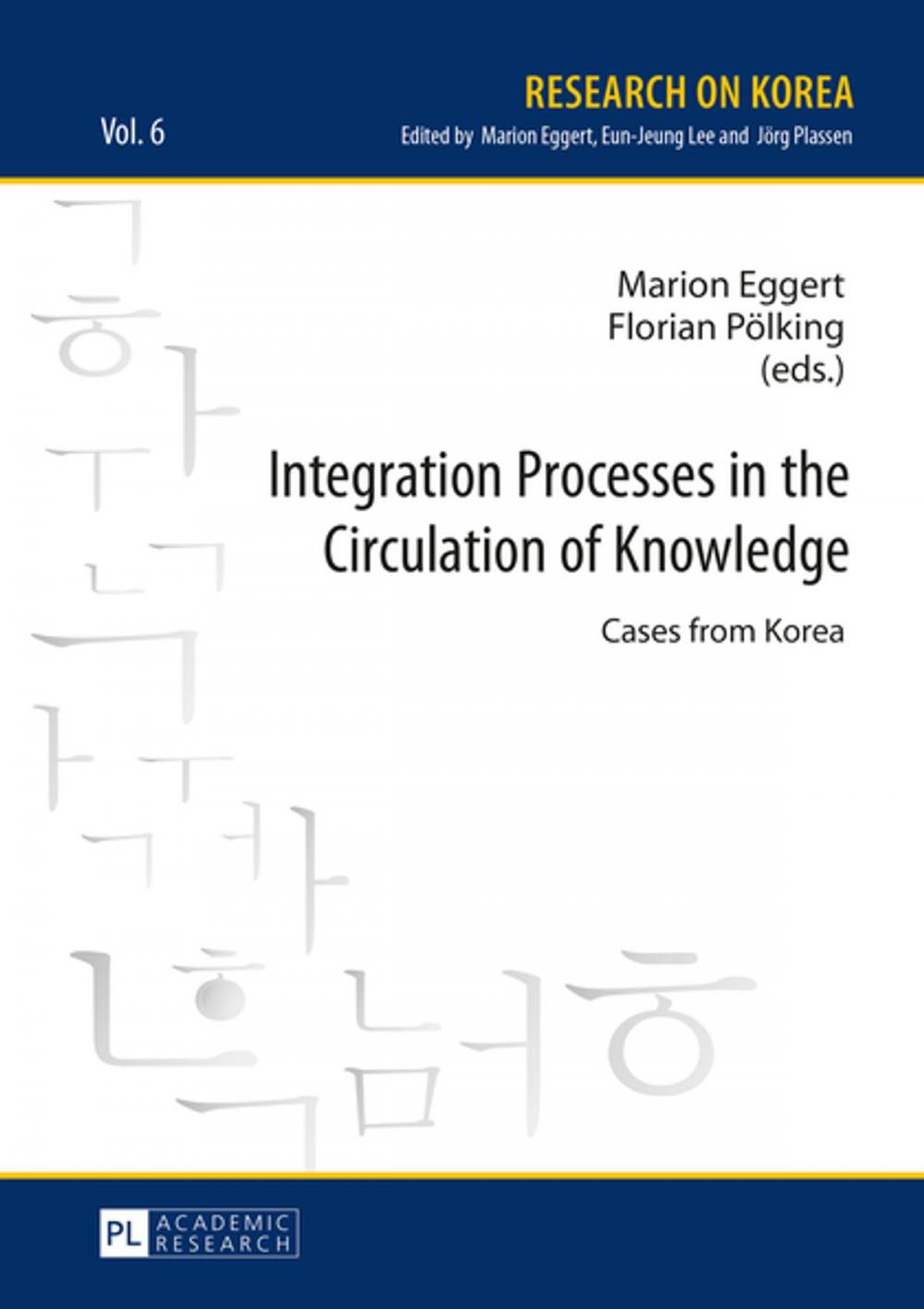 Big bigCover of Integration Processes in the Circulation of Knowledge