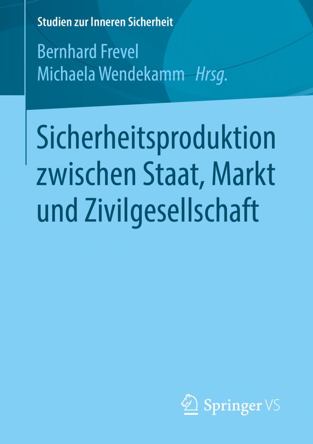 Big bigCover of Sicherheitsproduktion zwischen Staat, Markt und Zivilgesellschaft