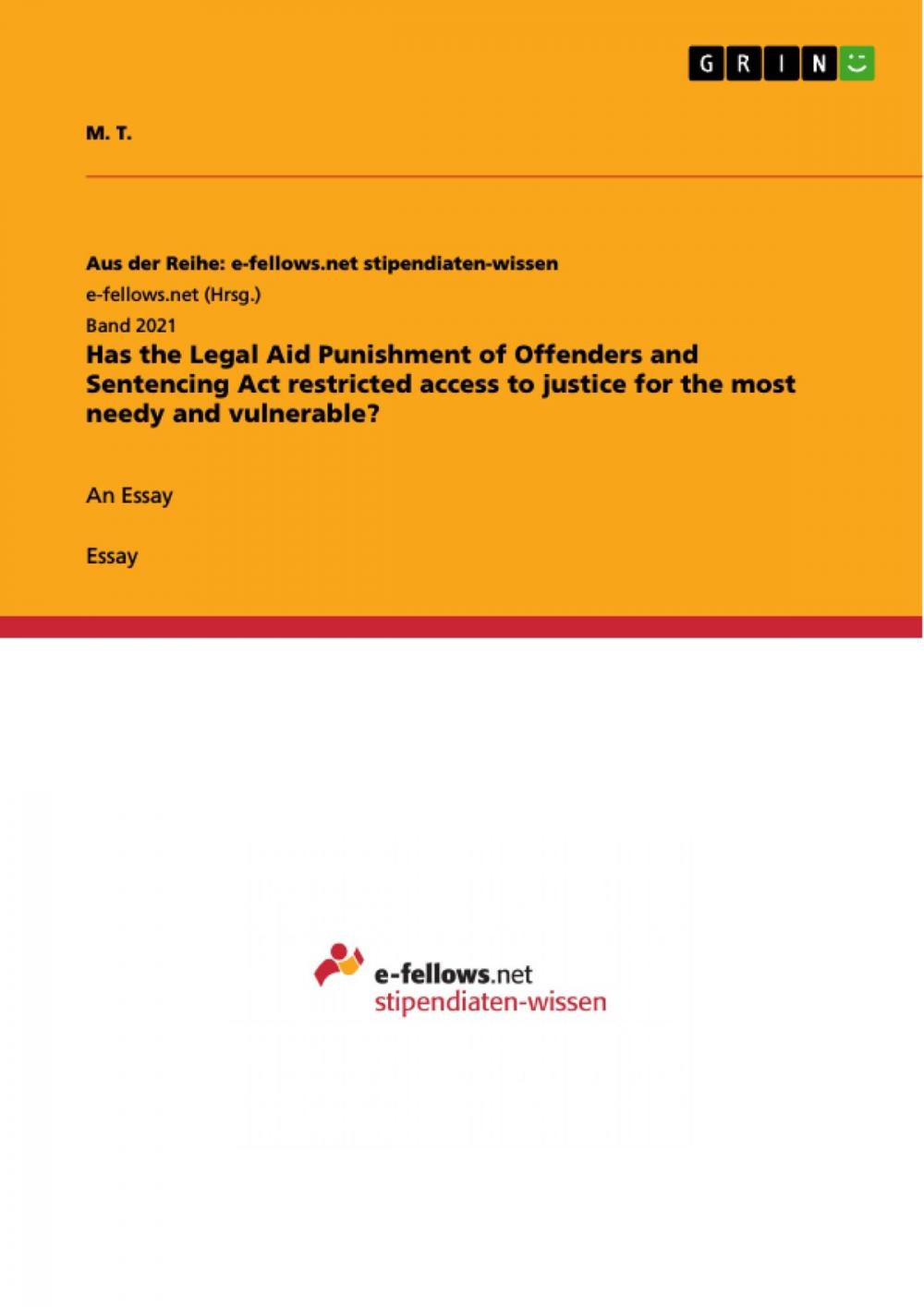 Big bigCover of Has the Legal Aid Punishment of Offenders and Sentencing Act restricted access to justice for the most needy and vulnerable?