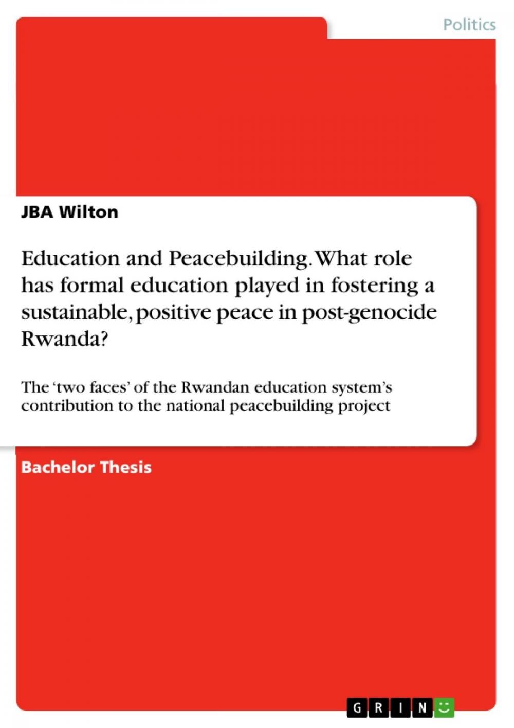 Big bigCover of Education and Peacebuilding. What role has formal education played in fostering a sustainable, positive peace in post-genocide Rwanda?