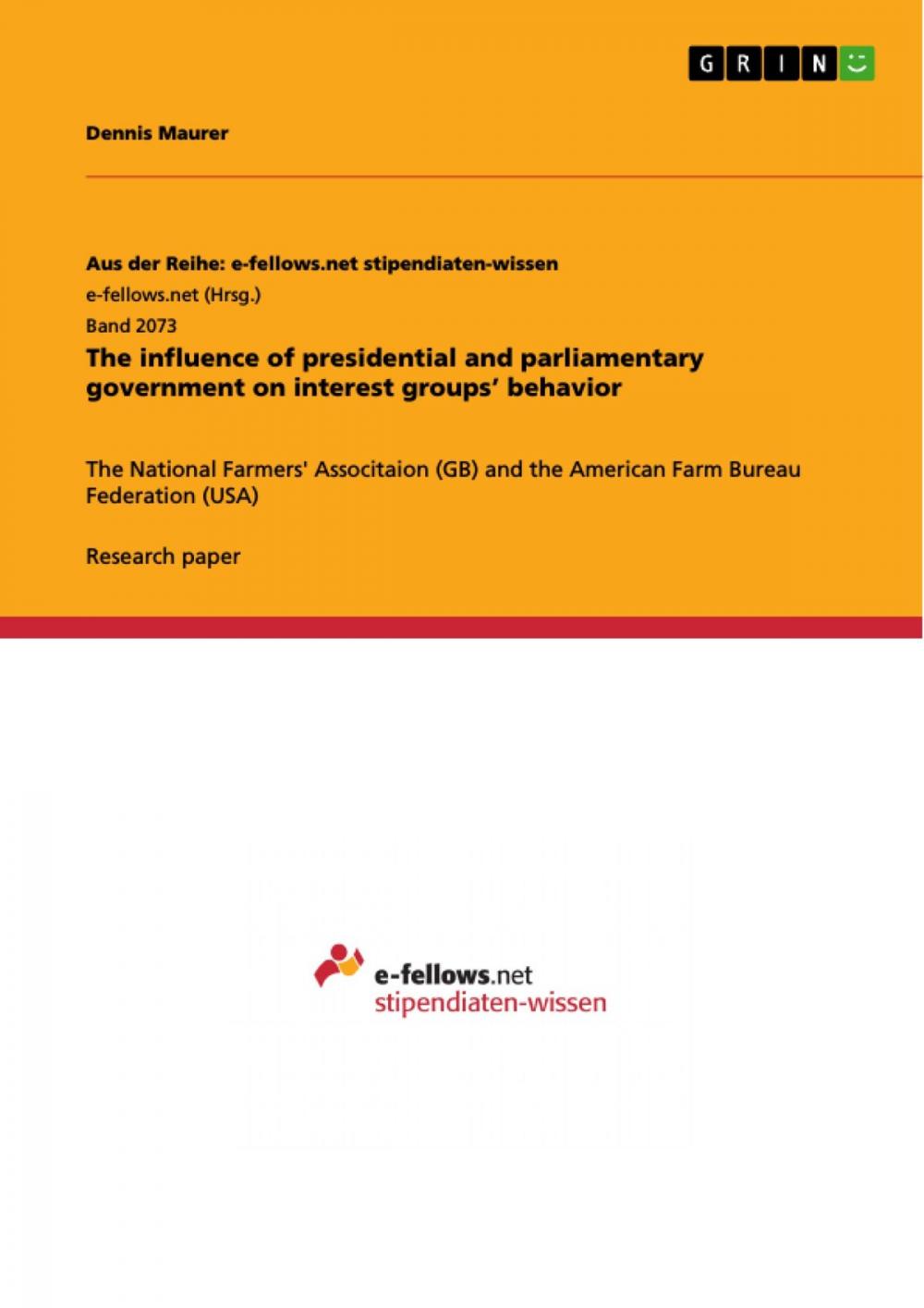 Big bigCover of The influence of presidential and parliamentary government on interest groups' behavior