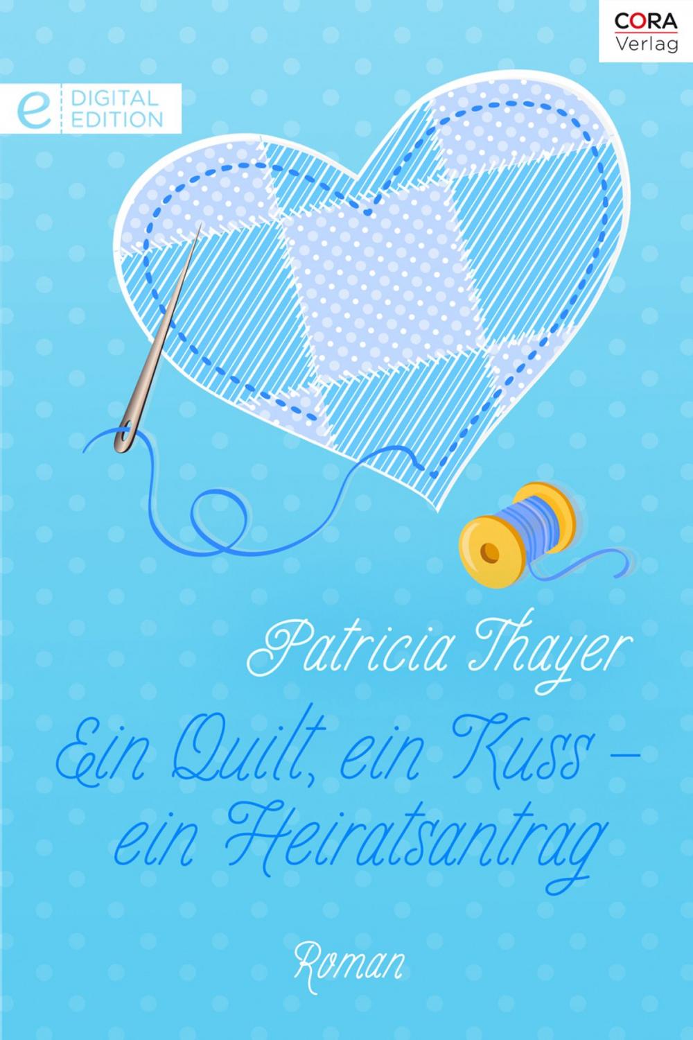 Big bigCover of Ein Quilt, ein Kuss - ein Heiratsantrag