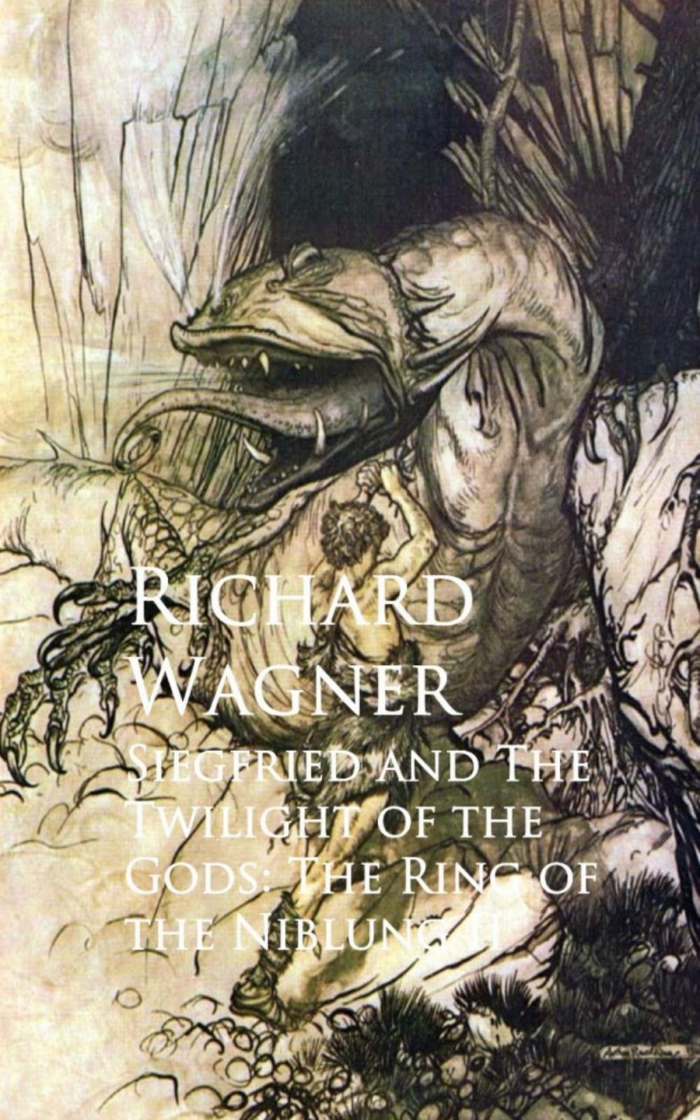 Big bigCover of Siegfried and The Twilight of the Gods: The Ring of the Niblung II