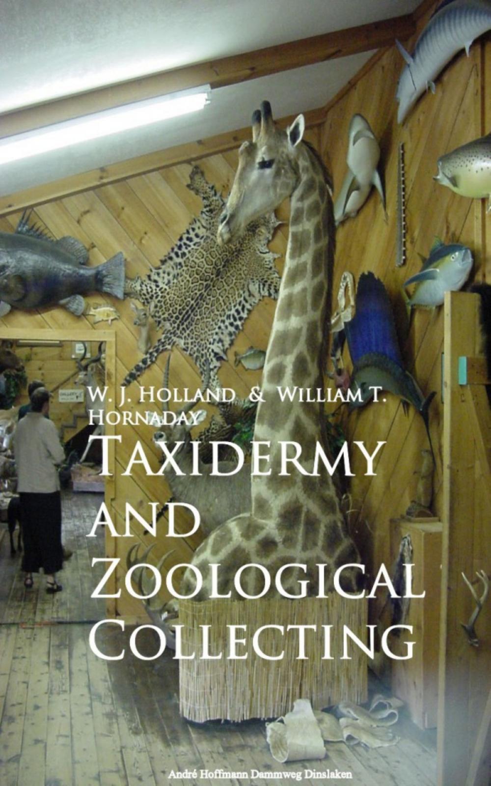 Big bigCover of Taxidermy and Zoological Collecting