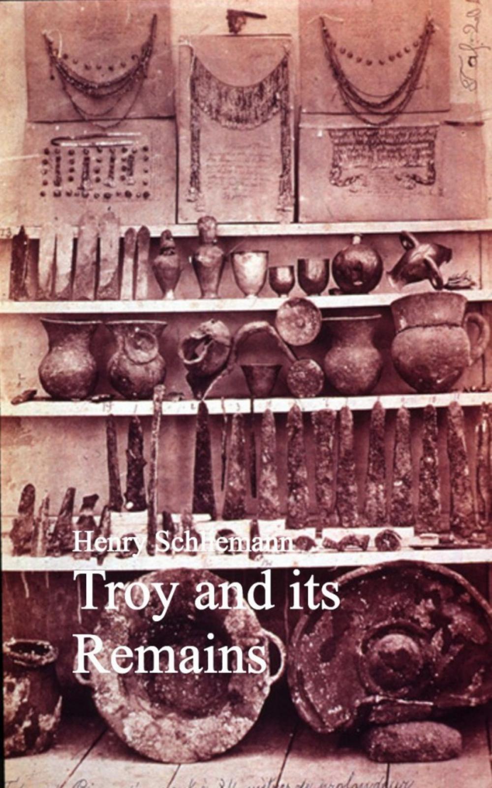 Big bigCover of Troy and its Remains