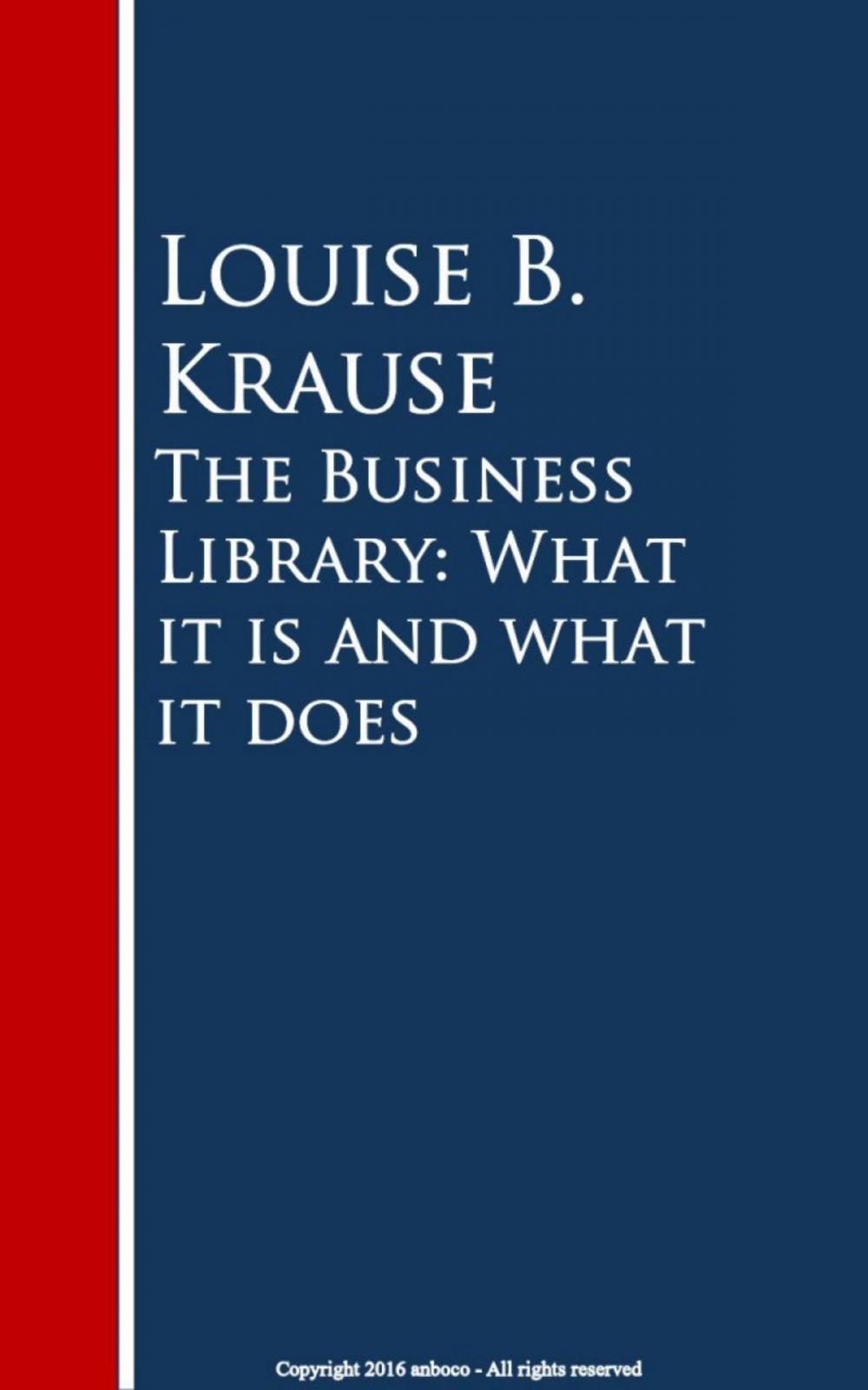 Big bigCover of The Business Library: What it is and what it does