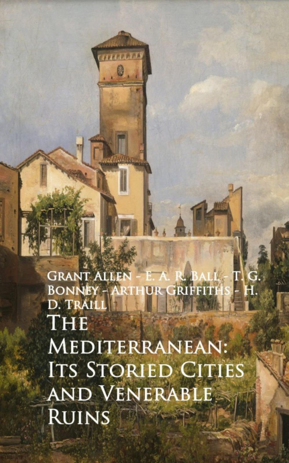 Big bigCover of The Mediterranean: Its Storied Cities and Venerab