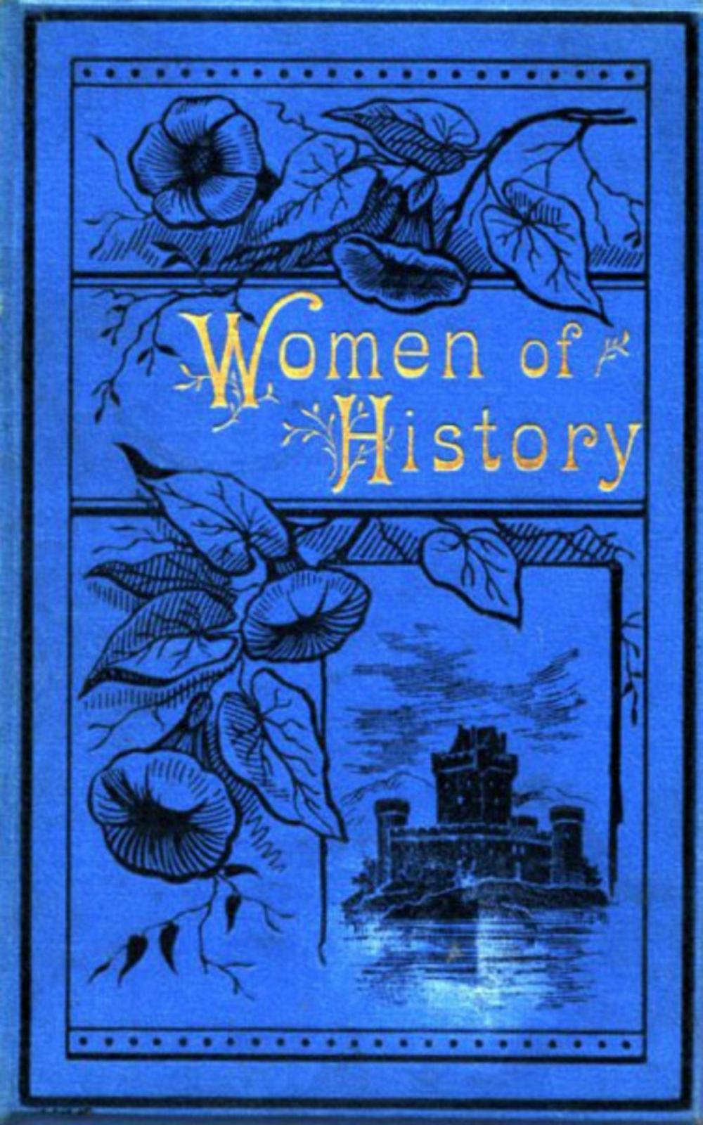 Big bigCover of Women of History: Selected from the Writings of Standard Authors