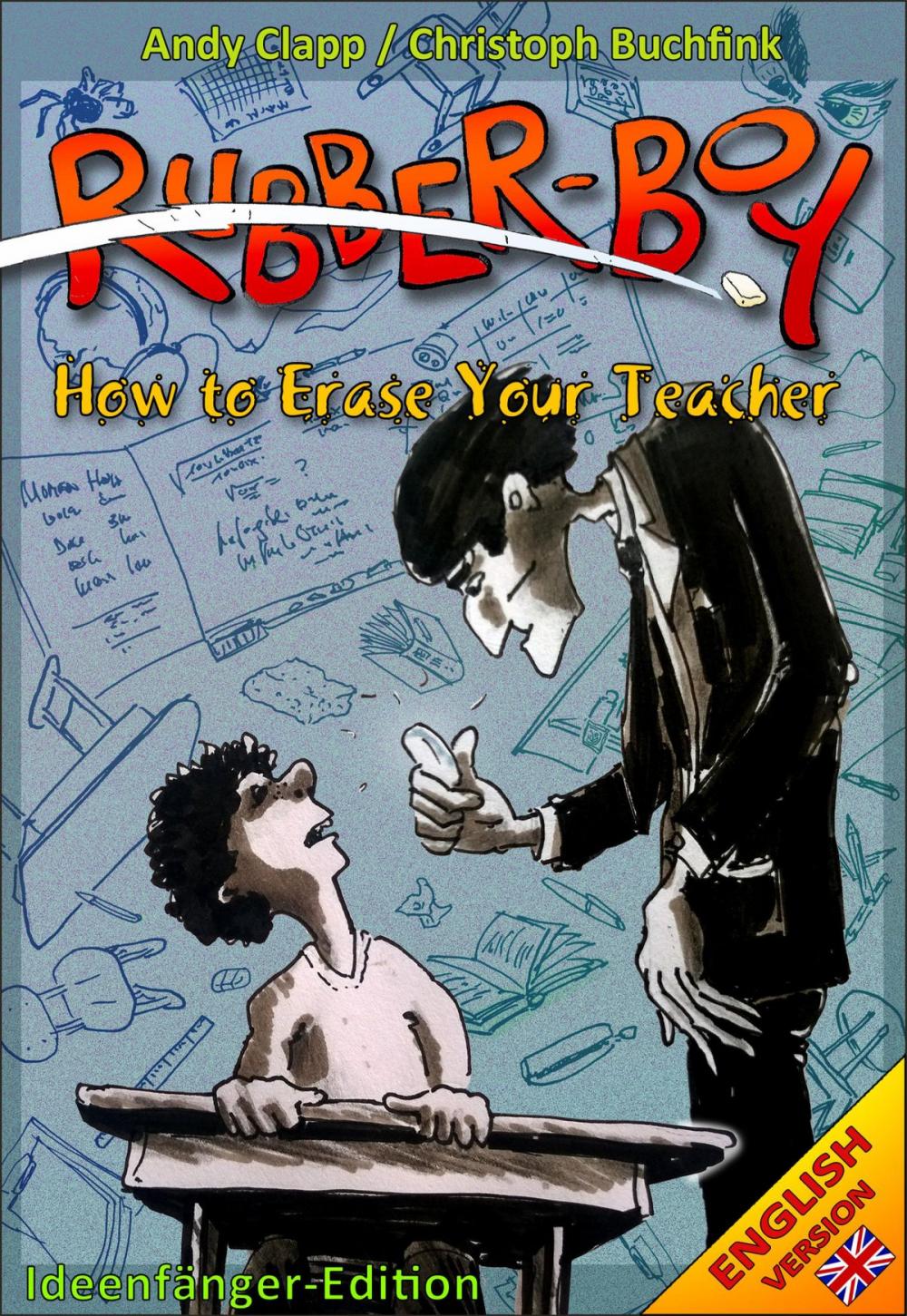 Big bigCover of Rubber Boy - How to erase your teacher