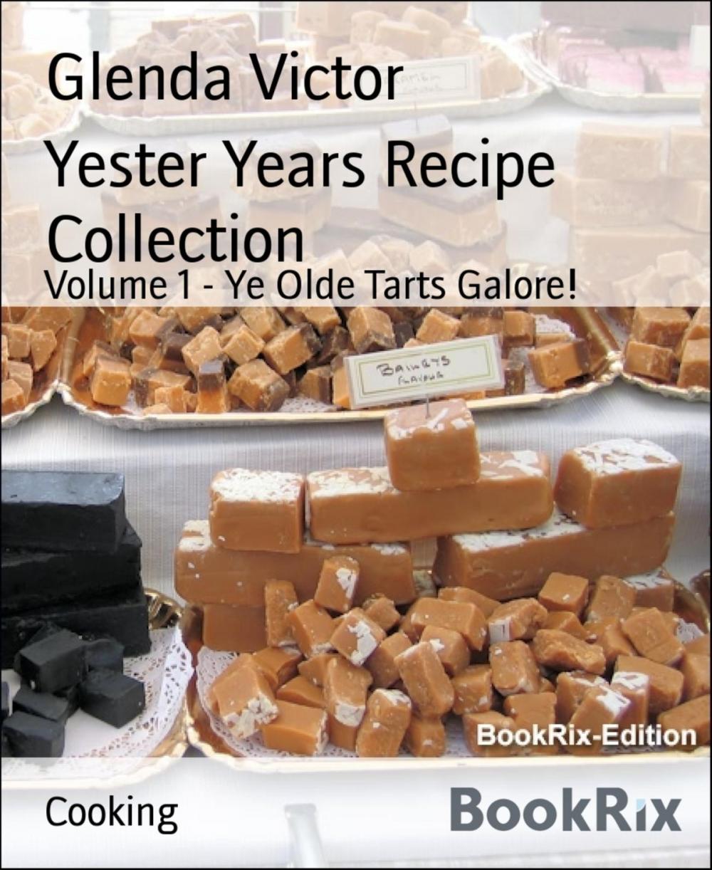 Big bigCover of Yester Years Recipe Collection