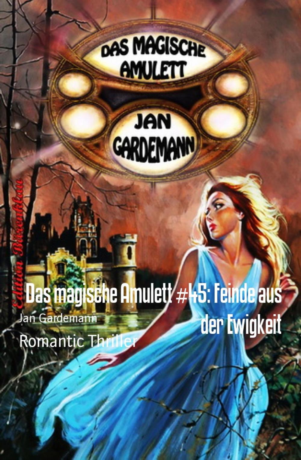 Big bigCover of Das magische Amulett #45: Feinde aus der Ewigkeit