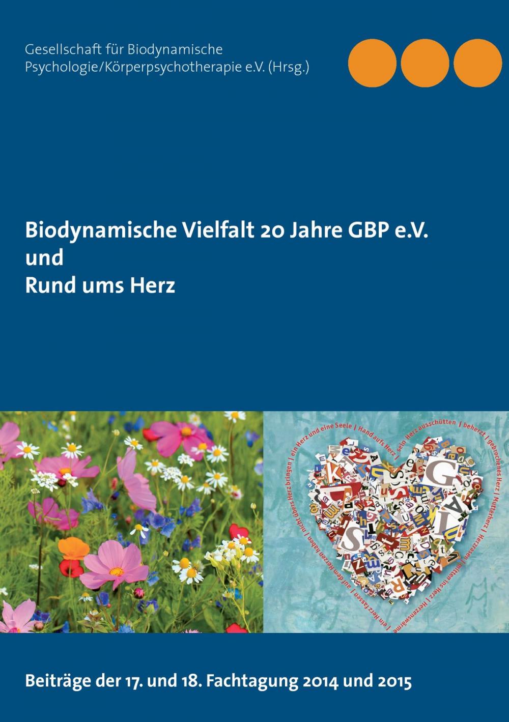 Big bigCover of Biodynamische Vielfalt 20 Jahre GBP e.V. und Rund ums Herz