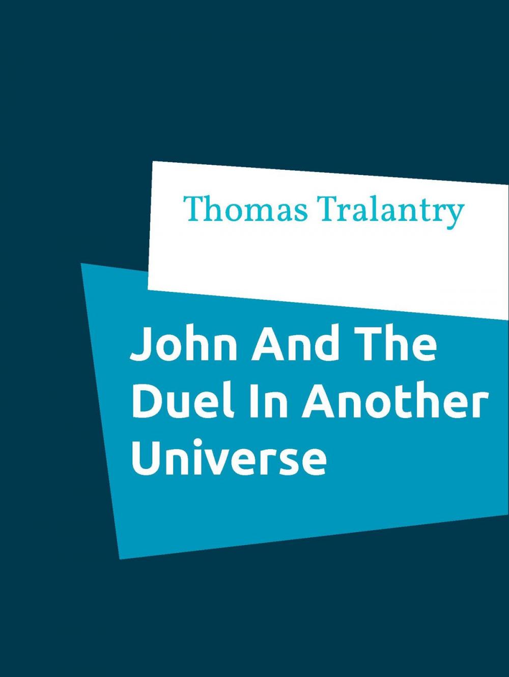 Big bigCover of John And The Duel In Another Universe