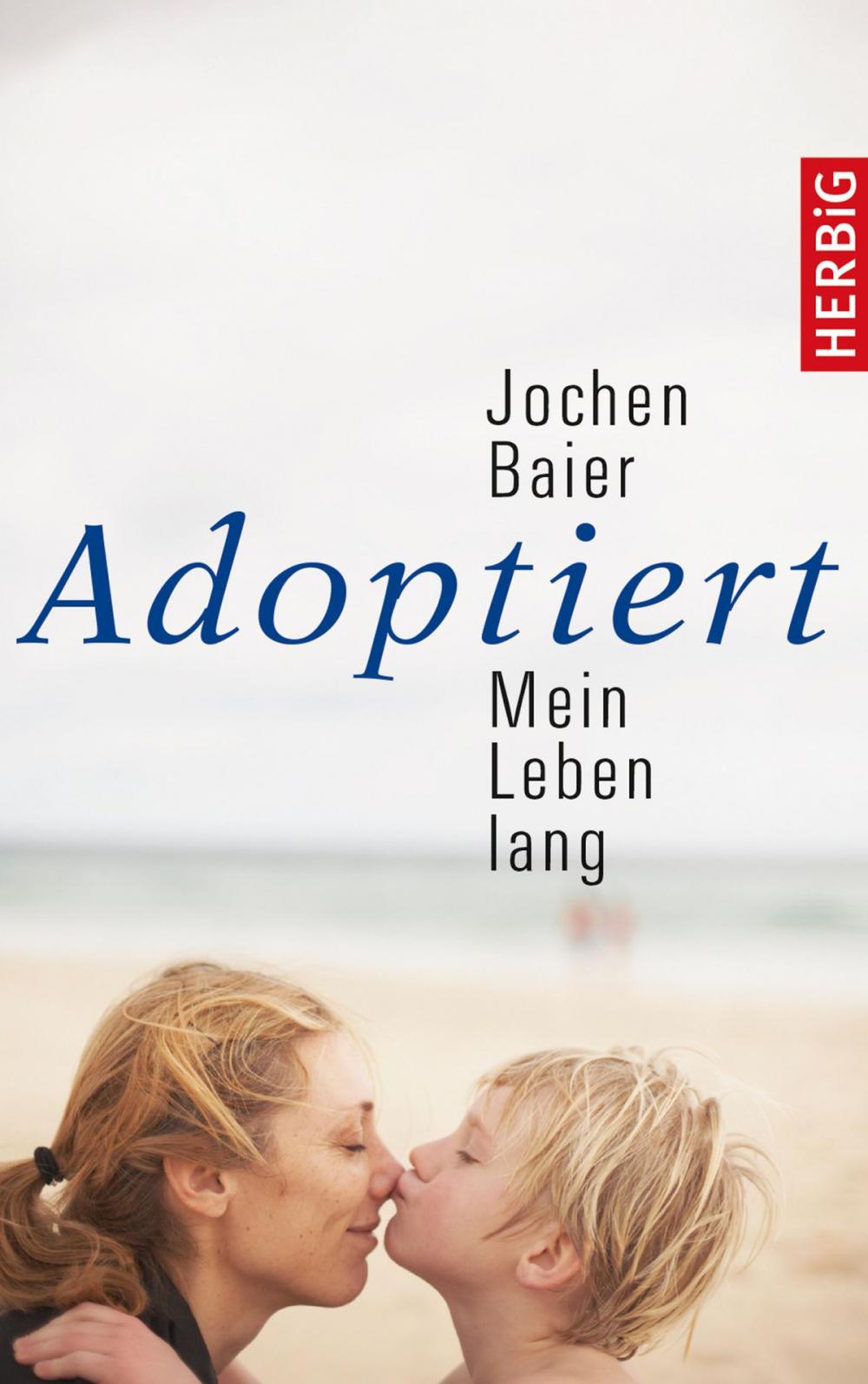 Big bigCover of Adoptiert – mein Leben lang